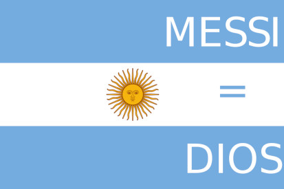 Bandera Argentina, Messi = Dios