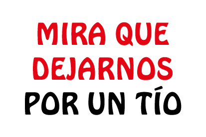 Bandera Despedida de soltera Mira que dejarnos