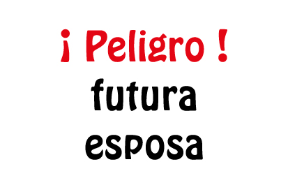Bandera Despedida de soltera Peligro futura esposa
